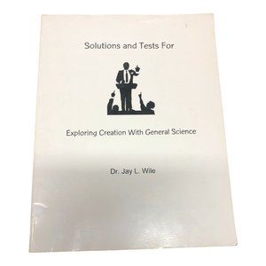 Exploring Creation with General Science Solutions and Tests Homeschool Apololgia